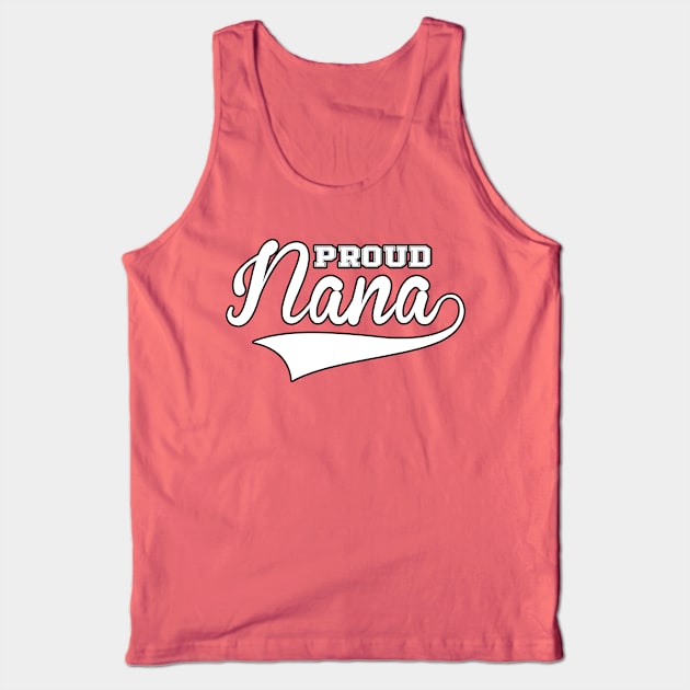 Proud Nana Tee Tank Top by charlescheshire